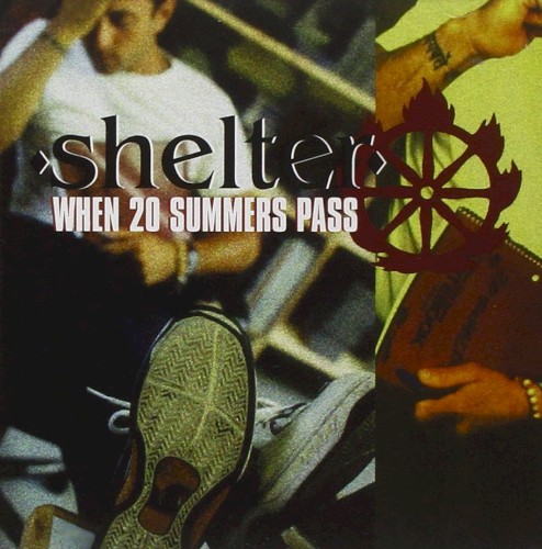 Shelter - When 20 Summers Pass